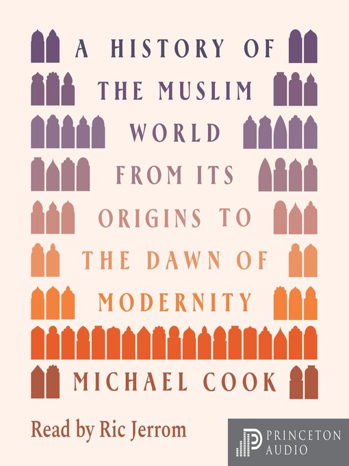 Title details for A History of the Muslim World by Michael A. Cook - Available